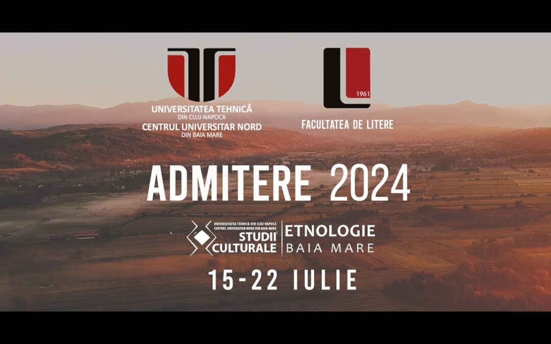 Admitere ETNOLOGIE Baia Mare – Facultatea de Litere – IULIE 2024 – Video