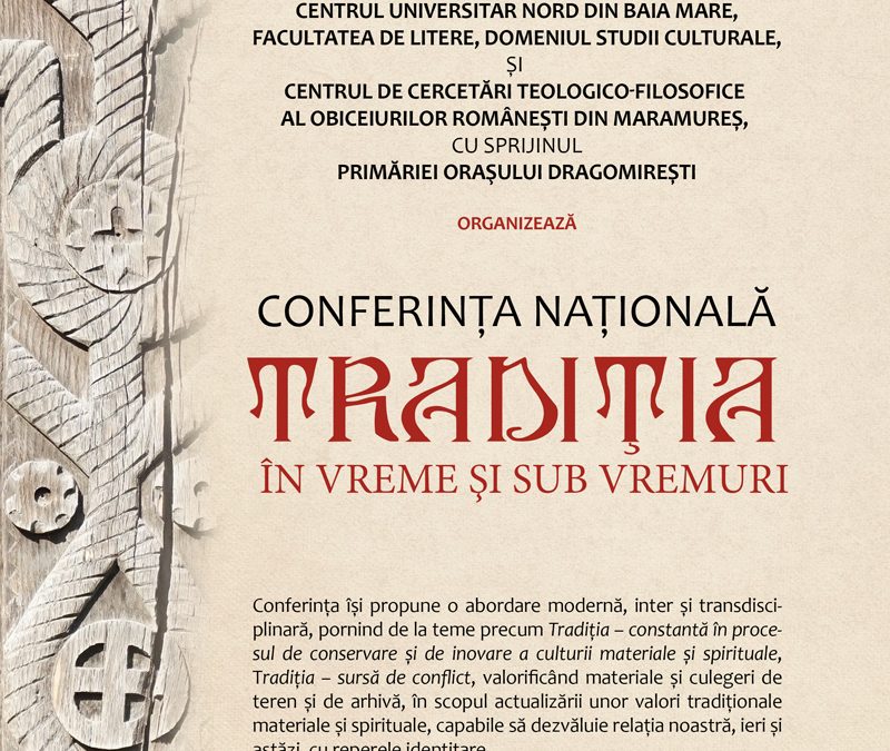 Conferința Națională TRADIȚIA ÎN VREME ȘI SUB VREMURI (Dragomirești, 12 – 13 iunie 2021)