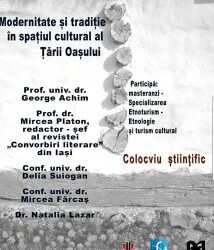 Colocviul științific/ workshop „Modernitate și tradiție în spațiul cultural al Țării Oașului”